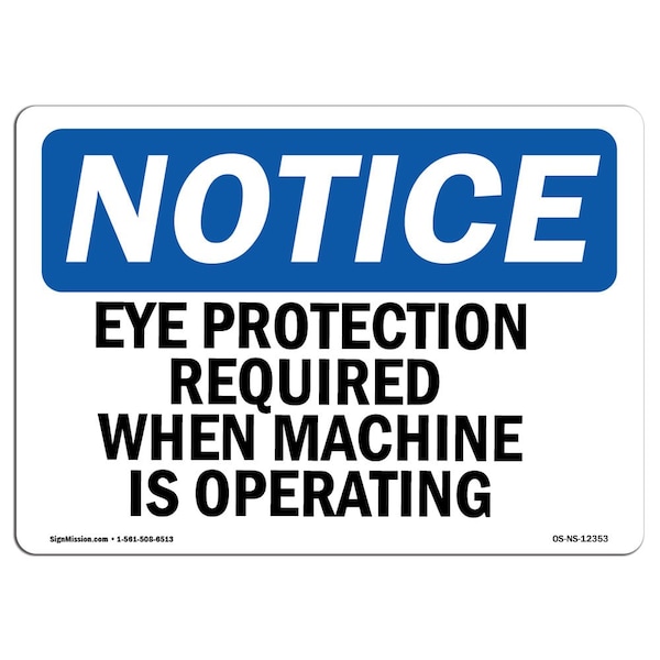 OSHA, Eye Protection Required When Machine Is Operating, 14in X 10in Alum, 14" W, 10" H, Landscap